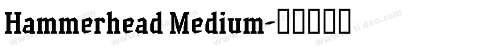 Hammerhead Medium字体转换